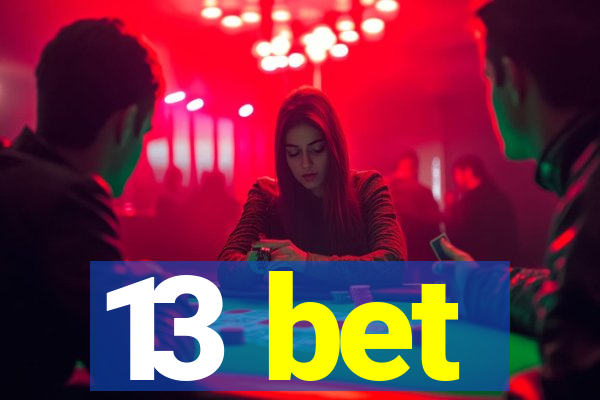 13 bet